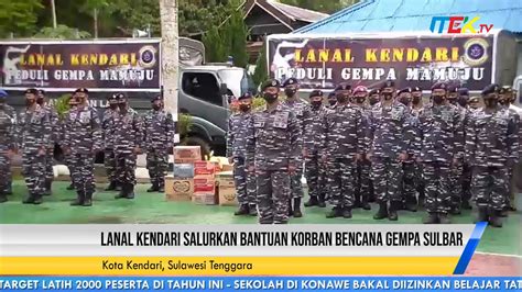 Lanal Kendari Salurkan Bantuan Korban Bencana Gempa Sulbar YouTube