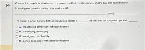 Solved Consider The Markets For Strawberries Computers Chegg