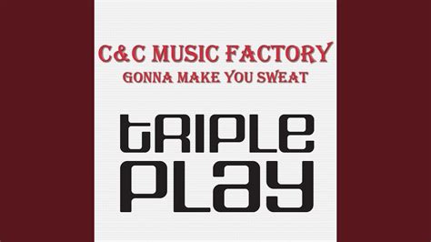 Gonna Make You Sweat Everybody Dance Now Radio Mix YouTube