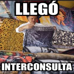 Meme Personalizado Lleg Interconsulta