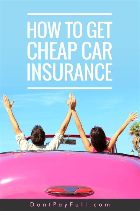 How To Get Cheap Car Insurance Affordable Car Insurance Cheap Car Insurance Car Insurance