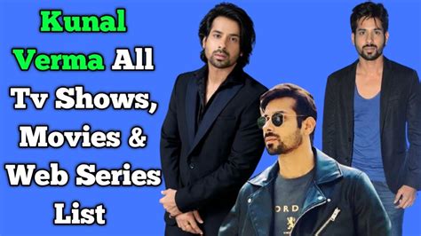 Kunal Verma All Tv Serials List Full Filmography All Web Series