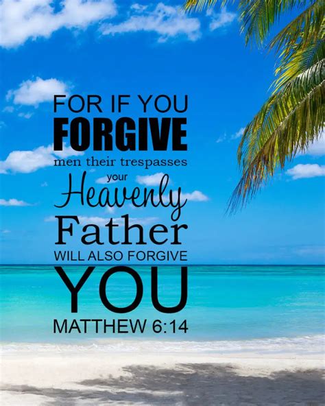 Matthew 6:14 – Forgive – Encouraging Bible Verses