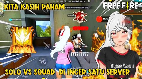 Solo Vs Squad Full Bar Bar No Rem Sampai Booyah Free Fire