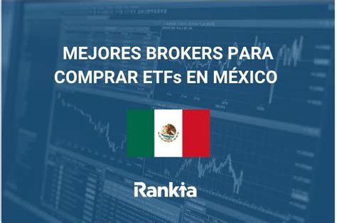 10 Mejores Brokers Para Comprar Etfs Desde México Rankia