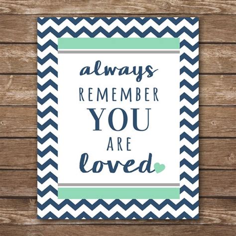 INSTANT DOWNLOAD Always Remember You Are Loved Chevron