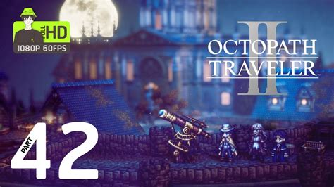 OCTOPATH TRAVELER II Part 42 Osvald กบ Partitio และกลองของ