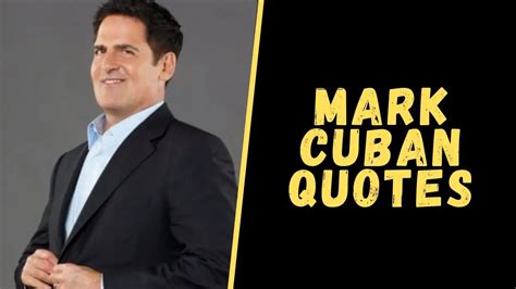 Top 15 Quotes Of Mark Cuban About Success, Life And Business