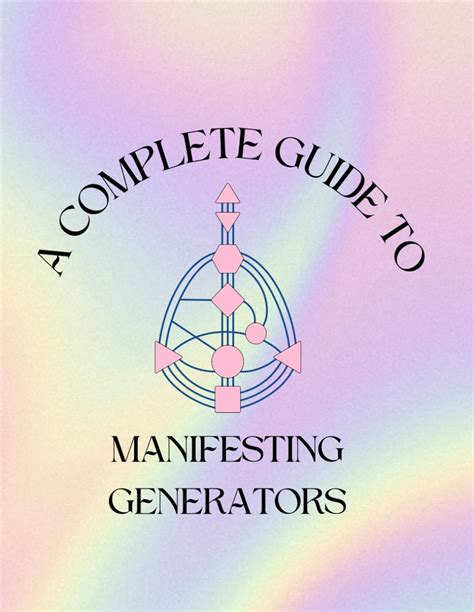 A Complete Guide To Manifesting Generators Uncover Your Human Design