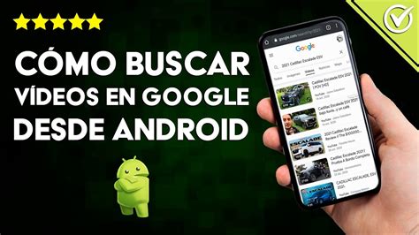 Cómo Buscar Vídeos en Google Desde Android con solo una Imagen YouTube