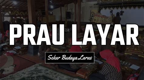 PRAU LAYAR SEKAR BUDAYA LARAS SANGGAR PANGREKSA BUDAYA YouTube