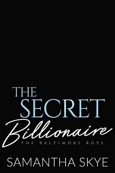 The Secret Billionaire An Opposites Attract Romance By Samantha Skye Goodreads