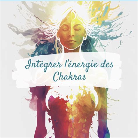 chakra énergie Nathalie Nadeau Chamane urbaine