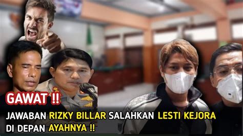 Durhaka Rizky Billar Salahkan Lesti Kejora Di Depan Ayahnya Youtube