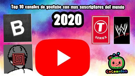 🔝10 Canales De Youtube Con Mas Suscriptores Del Mundo 2020 Youtube