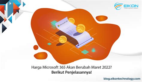 Harga Microsoft 365 Akan Berubah Maret 2022 Berikut Penjelasannya