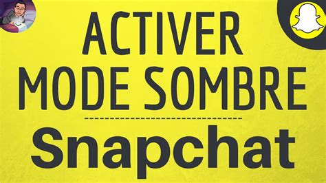 Mode Sombre Snapchat Comment Mettre Ou Avoir Snap En Noir Et Activer