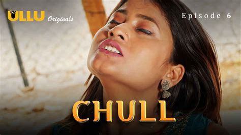 Chull Part 2 Ullu Originals Hindi XXX Web Series Ep 6 Indian Porn Videos