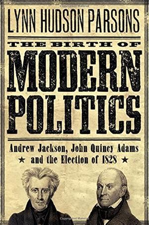 THE BIRTH OF MODERN POLITICS | Kirkus Reviews