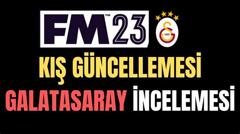 Fm Ki G Ncellemes Galatasaray Ncelemes Fm Ki G Ncellemes