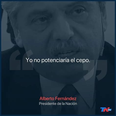 Alberto Fernández Descartó Una Devaluación Y Habló Sobre El Dólar Ahorro “yo No Haría Más Duro