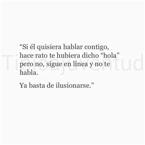 Si L Quisiera Hablar Contigo Hace Rato Te Hubiera Dicho Hola Pero