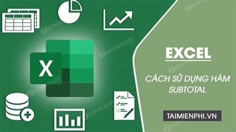 Mẹo sử dụng hàm SUBTOTAL trong Excel