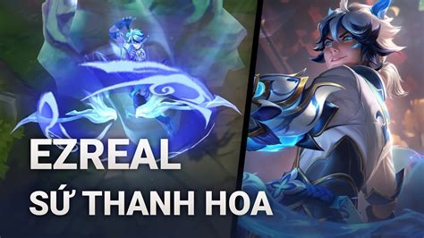 Hiệu Ứng Skin Ezreal Sứ Thanh Hoa Liên Minh Huyền Thoại Yugi Gaming