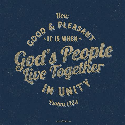 How Good And Pleasant It Is When Gods People Live Together In Unity