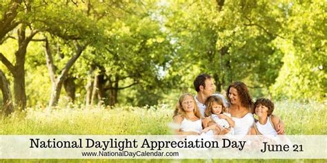 National Daylight Appreciation Day June 21 National Calendar