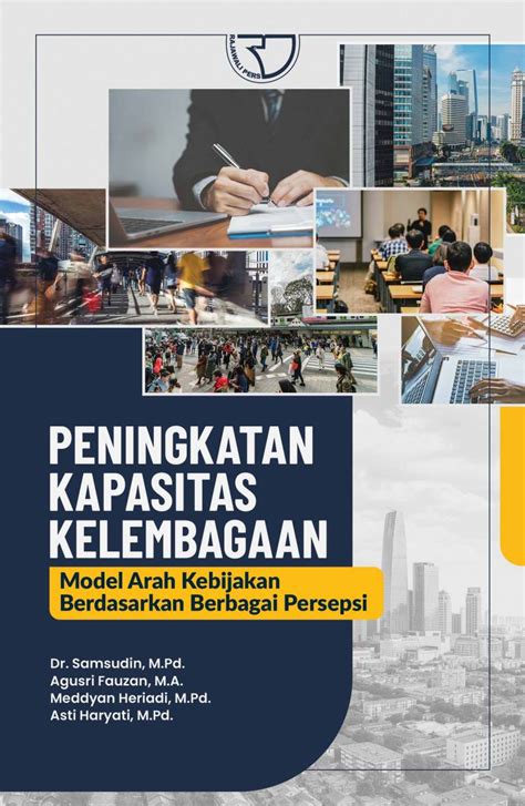 Peningkatan Kapasitas Kelembagaan Model Arah Kebijakan Berdasarkan