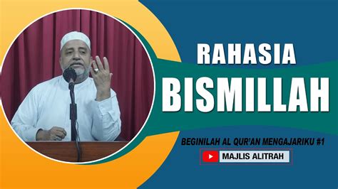 Rahasia Bismillah Ust Muhammad Bin Alwi Bsa Beginilah Al Qur An