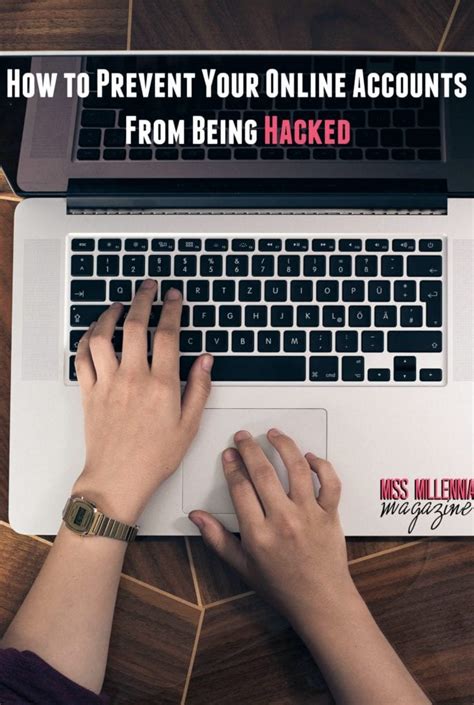 How To Prevent Your Online Accounts From Being Hacked Miss Millennia