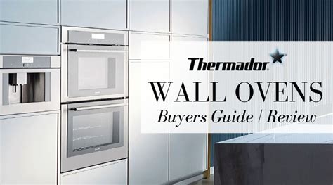 Thermador Oven (2020 Review) - Everything You Need to Know