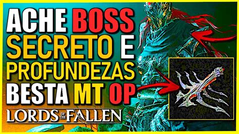 LORDS OF THE FALLEN COMO CHEGAR NAS PROFUNDEZAS E MATAR BOSS SECRETO