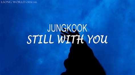 Bts Jungkook Still With You Pronunciaci N Easy Lyrics Youtube