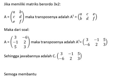 Transpose Matriks Berordo 3x2 Dari Matriks [ 3 6