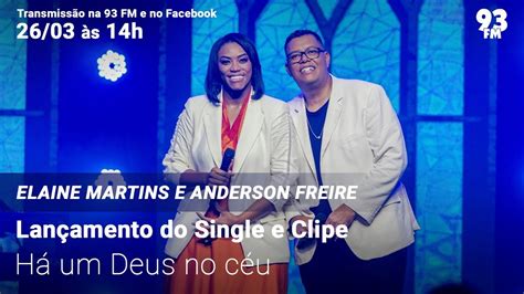 Elaine Martins E Anderson Freire Lan Amento Do Single E Clipe H Um