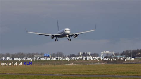 4K Planespotting At Amsterdam Schipol Airport YouTube