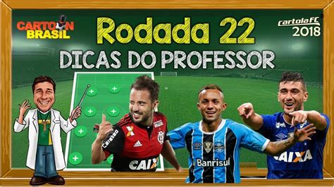 DICAS 22 RODADA CARTOLA 2018 Dicas Análise e Escalação YouTube