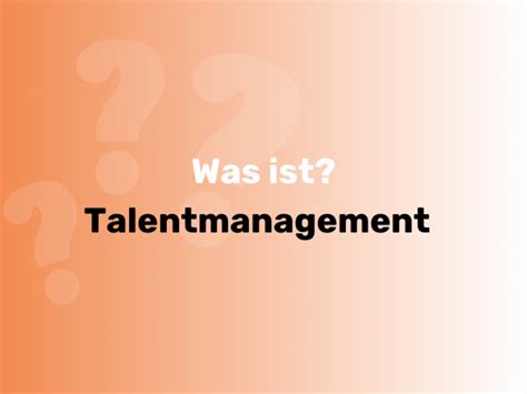 Was Ist Talentmanagement Grundlagen Und Strategien