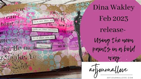 Dina Wakley Feb Release Using The Neon Paints In A Bold Way Youtube