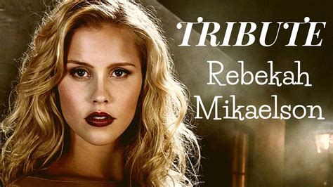 [HD] Rebekah Mikaelson // TRIBUTE ᴴᴰ - YouTube