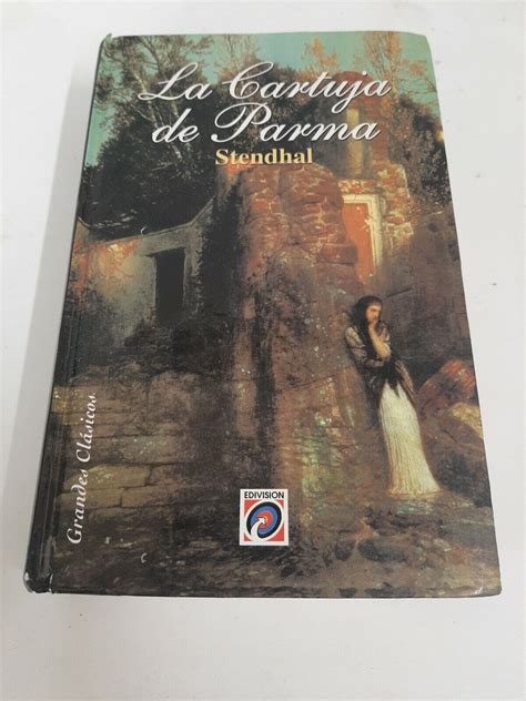 La Cartuja De Parma Stendhal Grandes Cl Sicos Spanish Edition Ebay