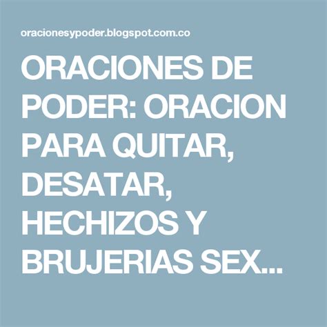 Oraciones De Poder Oracion Para Quitar Desatar Hechizos Y Brujerias Sexuales Quites Catholic