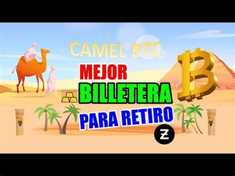 Camel Btc Mejor Billetera Para Retiro Youtube