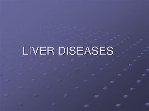 Ppt Liver Diseases Powerpoint Presentation Free Download Id3378978