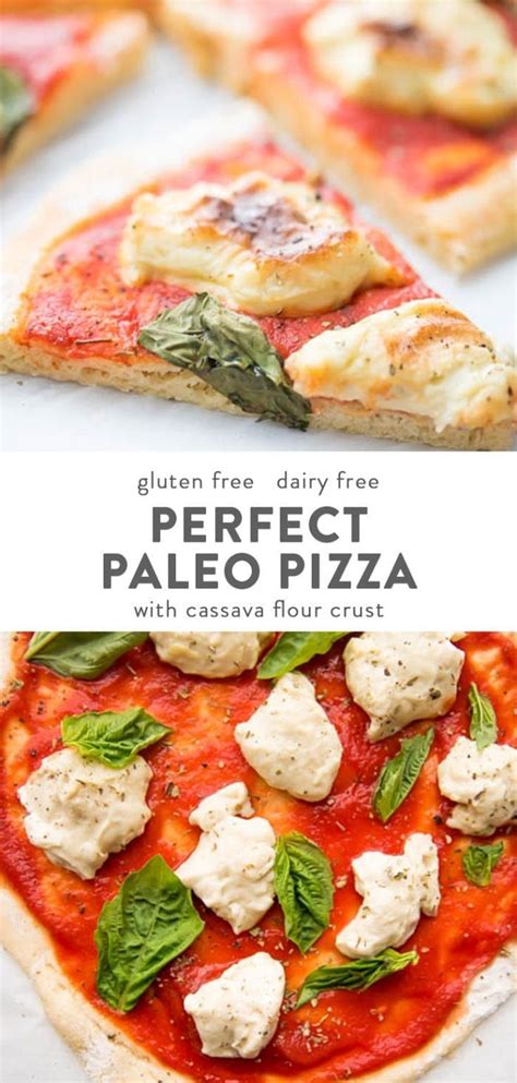 Perfect Paleo Pizza Cassava Flour Pizza Crust And Dairy Free Mozzarella Artofit