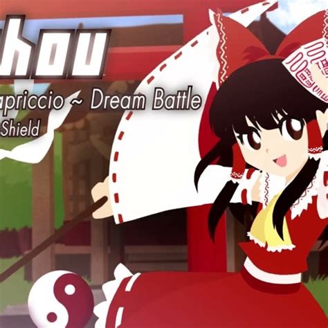 Stream Touhou Maiden S Capriccio Dream Battle Remix By