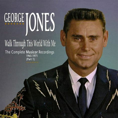 George Jones – Walk Through This World With Me (2009, CD) - Discogs